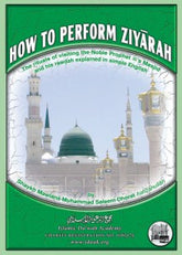 HOW TO PERFORM ZIYARAH BY MAULANA SALEEM DHORAT
